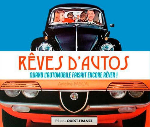 Rêves D'autos Quand L'automobile Faisait Encore Rêver ! | 9782737381713 |
