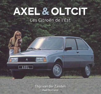 Axel & Oltcit, les Citroën de l'Est De Thijs Van Der Zanden | 9789083141794 |