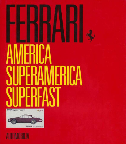 Ferrari america - Superamerica - superfast De Bruno ALFIERI | 9788879600668 |