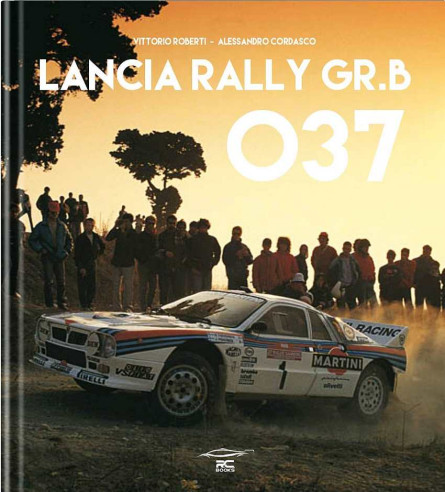 LANCIA RALLY 037 GR.B De Roberti Vittorio , Cordasco Alessandro | 9788899026790 |