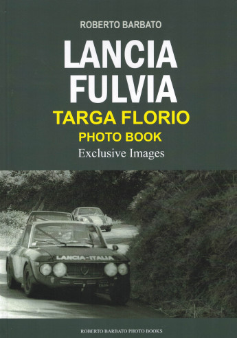 Lancia Fulvia Targa Florio photo book De Roberto Barbato | 9791221074697 |