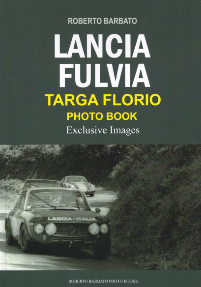 Lancia Fulvia Targa Florio photo book De Roberto Barbato | 9791221074697 |