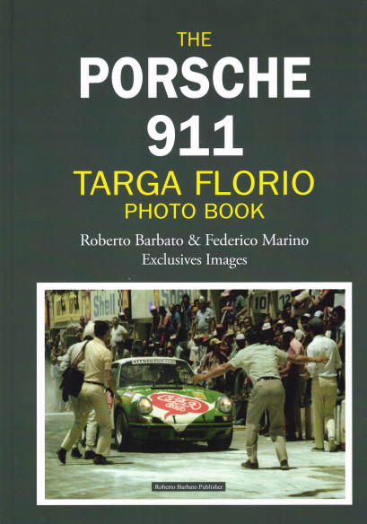 The Porsche 911 Targa Florio Photo Book De Roberto Barbato | 9791221053951 |