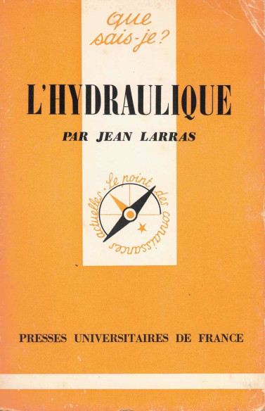L'hydraulique De Jean Larras | hydraulique - que sais-je ? |