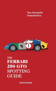 The Ferrari 250 GTO Spotting Guide | 9791041585519 |