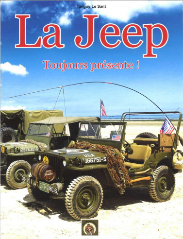 La Jeep Toujours présente ! De Tanguy LE SANT | 9782958809638 |
