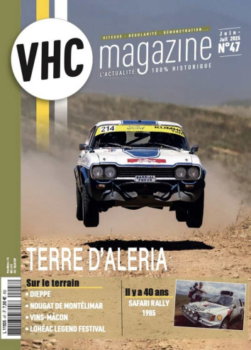 VHC Magazine N°47 Juin-Juillet 2025 Dossier: SAFARI RALLY 1985 | VHC Magazine N°47 |