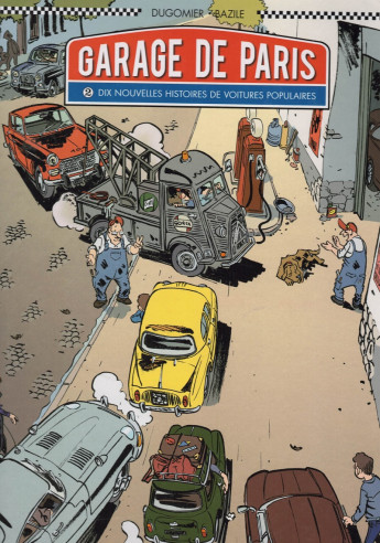 Le Garage de Paris - Tome 2 / Dix nouvelles histoires de voitures populaires | 9782344005866 |