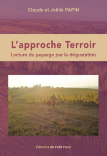 L'approche Terroir - Lecture du paysage par la dégustation | 9782847128628 |