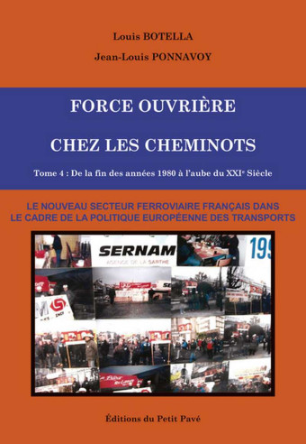 Force Ouvrière chez les cheminots, T4 De la fin des années 1980 à l’aube du XXIème siècle | 9782847128451 |