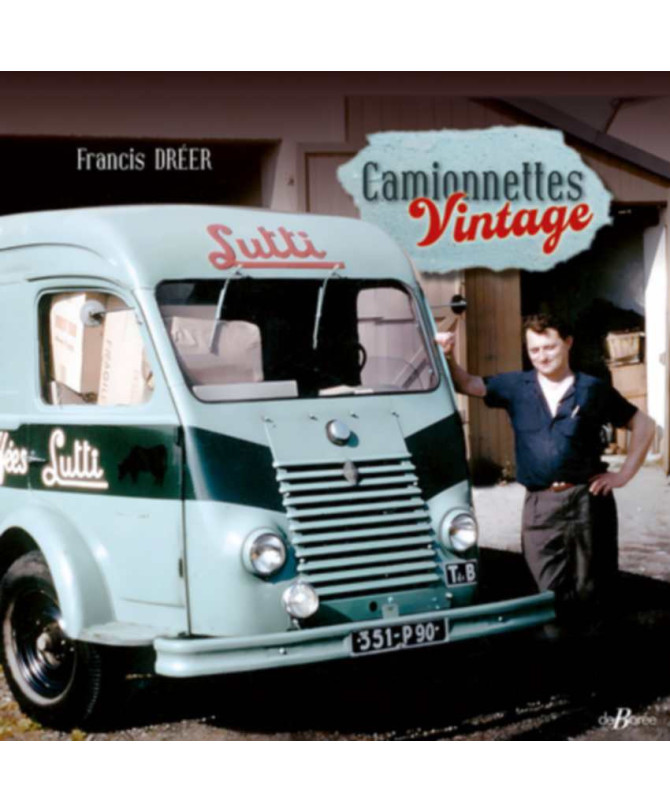 Camionnettes vintage De Francis Dréer | 9782812940644 |