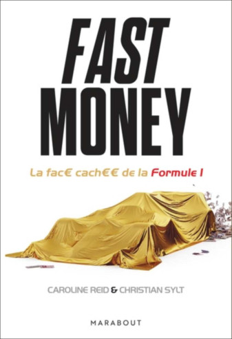 FAST MONEY - La face cachée de la Formule 1 De Caroline Reid | 9782501185295 |