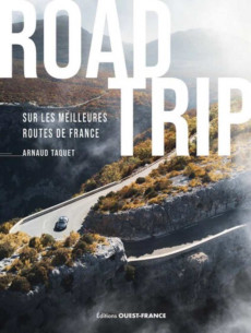 Road Trip sur les meilleures routes de France De Arnaud Taquet | 9782737392344 |