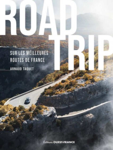Road Trip sur les meilleures routes de France De Arnaud Taquet | 9782737392344 |