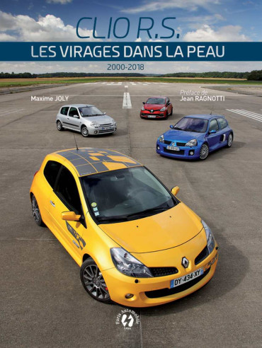 CLIO R.S. 2000-2018 Les virages dans la peau De Maxime JOLY | 9791097652661 |
