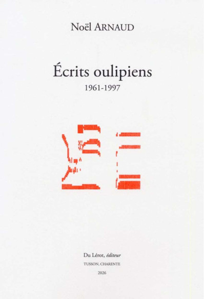 Ecrits oulipiens 1961-1997 De Noël Arnaud | 9782355482052 |