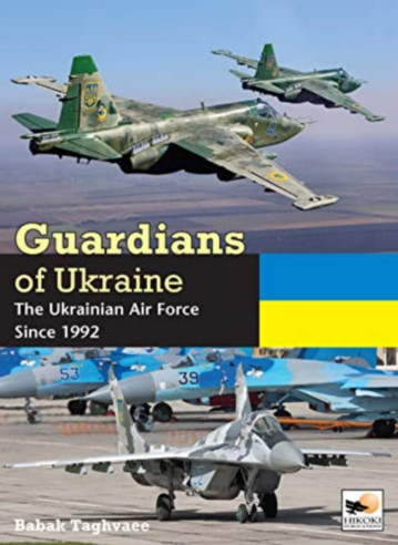 Guardians of Ukraine - The Ukrainian Air Force Since 1992 | 9781902109619 |
