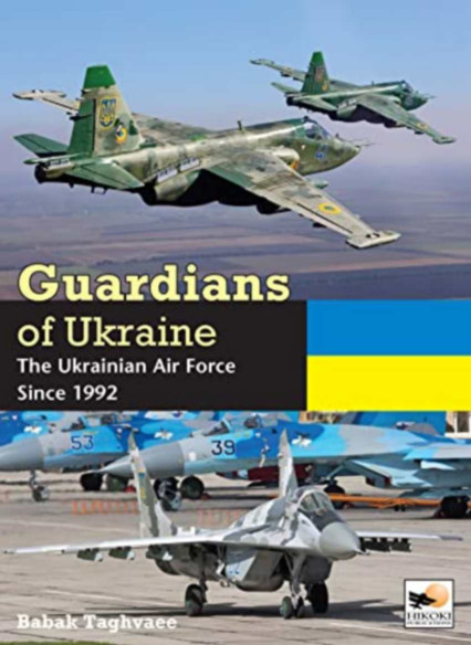 Guardians of Ukraine - The Ukrainian Air Force Since 1992 | 9781902109619 |