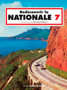 Redécouvrir la Nationale 7 De Dominique Pagneux | 9782737369742 |
