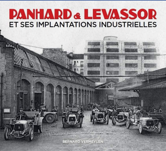 PANHARD et LEVASSOR ET SES IMPLANTATIONS INDUSTRIELLES De Bernard VERMEYLEN | PANHARD IMPLANTATIONS |