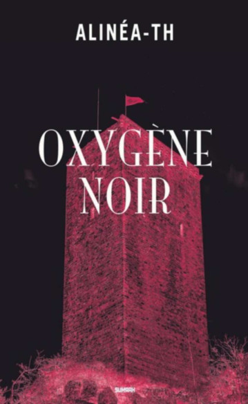OXYGÈNE NOIR De Alinéa-TH | 9782368483671 |