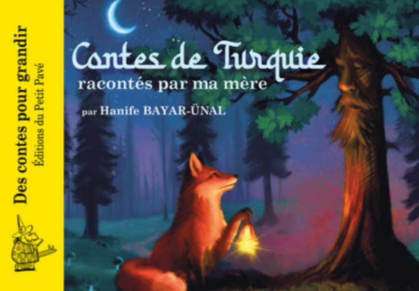 Contes de Turquie racontés par ma mère De Hanife BAYAR-ÜNAL | 9782847128741 |