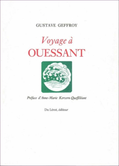 VOYAGE À OUESSANT De Gustave GEFFROY | 9782355482076 |