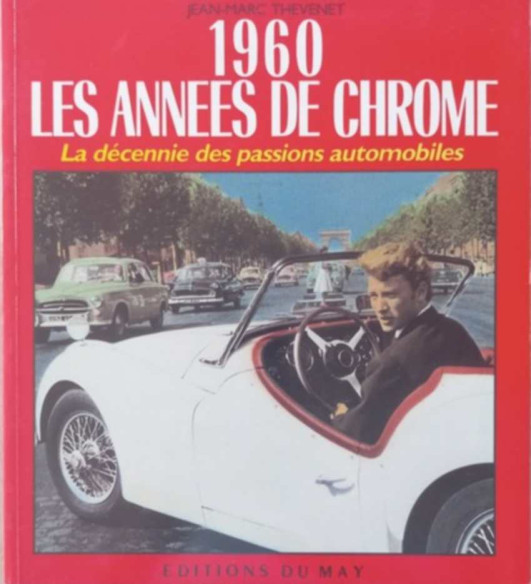 1960 Les Années De Chrome - La décennie des passions automobiles | 3189470030209 |