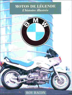 Motos de légende BMW De Roy Bacon (1995) | 9782851204868 |