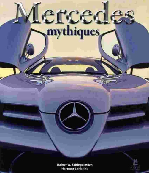 Mercedes mythiques De Rainer Schlegelmilch | 9782844591449 |