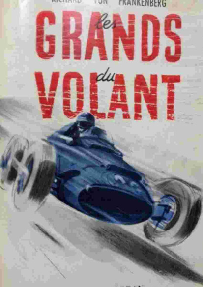 Les grands du volant De Richard Von Frankenberg (EO 1956) | LES GRANDS DU VOLANT |