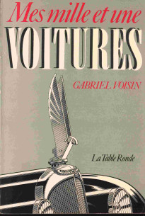 Mes mille et une voitures De Gabriel VOISIN (EO 1962) | Mes mille et une |