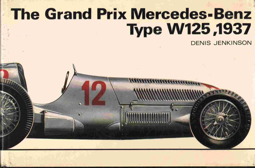 The Grand Prix Mercedes-Benz Type W125 - 1937 | 9780853680369 |