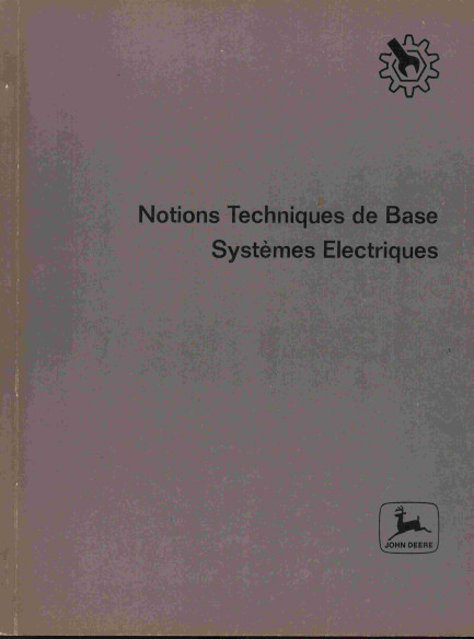 JOHN DEERE - SYSTEMES ELECTRIQUES, Notions Techniques de Base | JOHN DEERE - ELECTRIQUES |