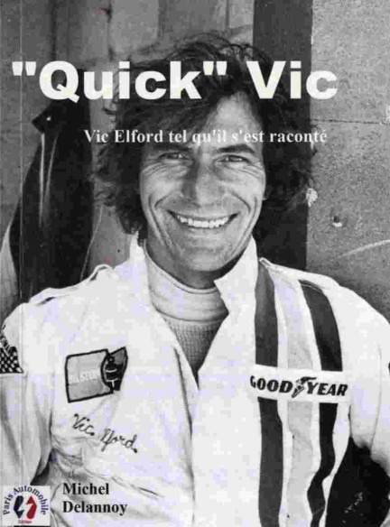 "Quick" Vic - Vic Elford tel qu'il s'est raconté De Michel Delannoy | 9791042728069 |