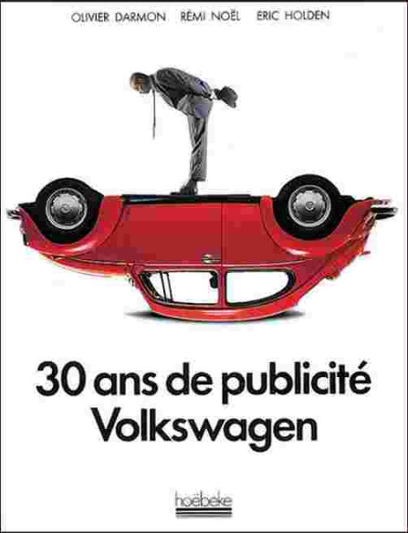 30 Ans De Publicité Volkswagen De Olivier Darmon | 9782905292544 |