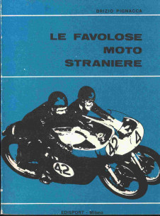 LE FAVOLOSE MOTO STRANIERE De Pignacca Brizio | FAVOLOSE Moto |