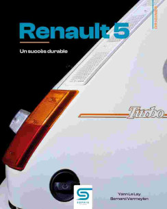 Renault 5, un succès durable De Yann Le Lay et Bernard Vermeylen | 9782385141516 |