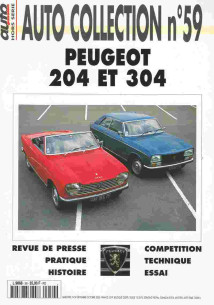 PEUGEOT 204 et 304 - Magazine AUTO COLLECTION N°59 | AUTO COLLECTION N°59 |
