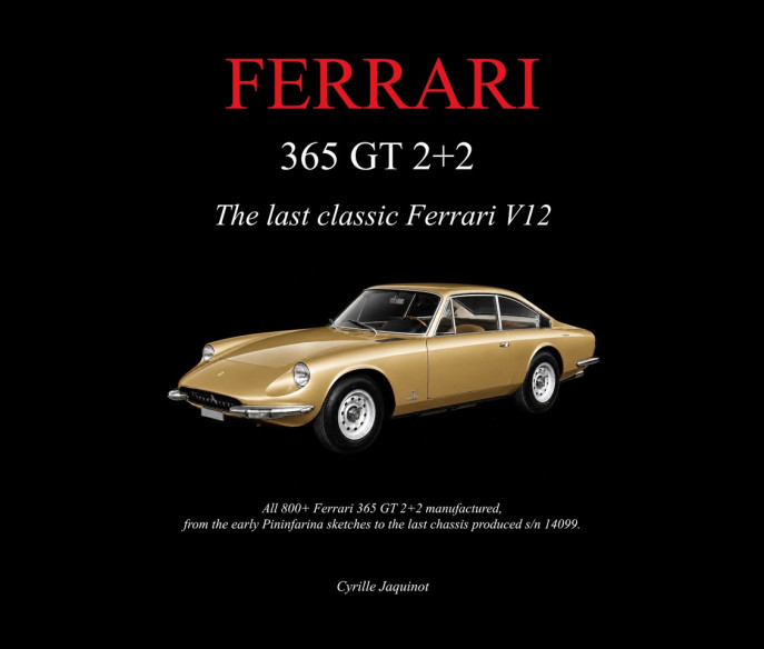 FERRARI 365 GT 2+2 - The last Ferrari V12 De Cyrille JAQUINOT | 9798240516641 |
