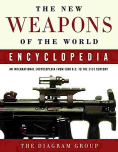 The New Weapons of the World Encyclopedia, 5000 B.C. to the 21st Century | 9780312368326 |