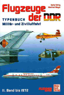 Flugzeuge der DDR Vol.2 Band Bis 1972 - TYPENBUCH - Militar und Zivilluftfahrt | 9783613022416 |