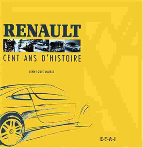 Renault, cent ans d'histoire De Jean-Louis Loubet | 9782726883327 |