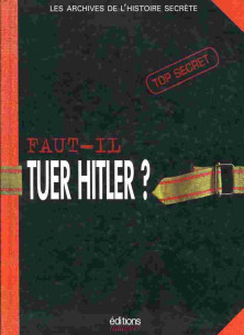 Faut-il tuer Hitler ? | 9782910536107 |