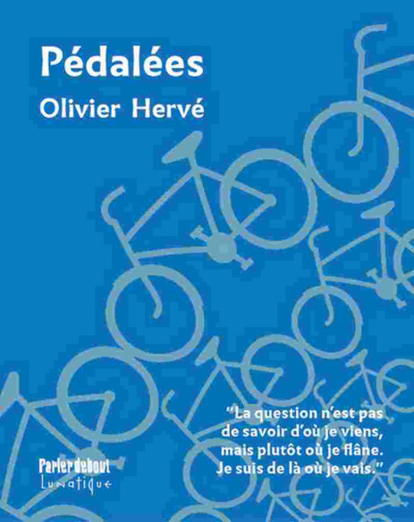 Pédalées : promenades d'un rouleur solitaire De Olivier Hervé | 9782383980001 |
