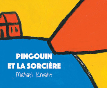 Pingouin et la sorcière De Michael Knight | 9791090424906 |
