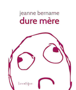 Dure mère De Jeanne Bername | 9782383980131 |
