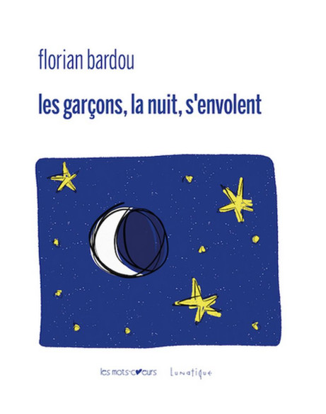 Les garçons, la nuit, s'envolent De Florian Bardou | 9782383980384 |