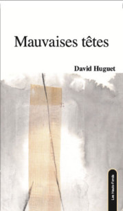 Mauvaises têtes De David Huguet | 9782919171415 |
