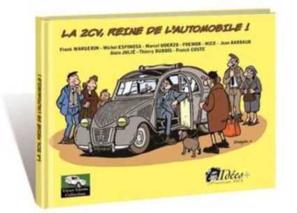 La Citroën 2CV, reine de l'automobile ! | 9782916795409 |